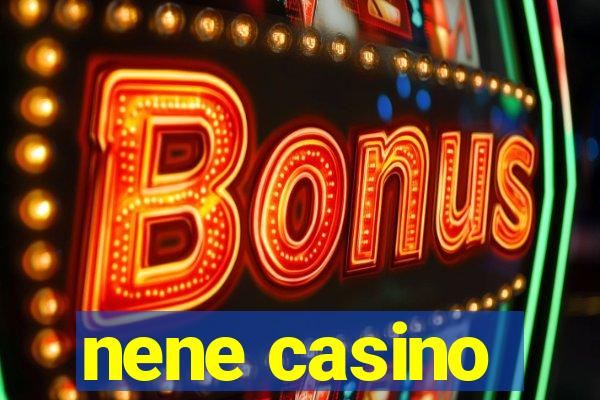 nene casino